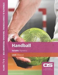 bokomslag DS Performance - Strength & Conditioning Training Program for Handball, Plyometrics, Advanced