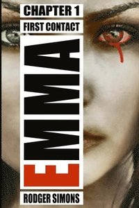 bokomslag Emma First Contact: Mix of horror and mystery and a dash of splatter
