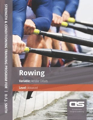 DS Performance - Strength & Conditioning Training Program for Rowing, Aerobic Circuits, Advanced 1