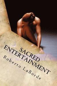 bokomslag Sacred Entertainment: , leading to a great number of men needing guidance in this matter.