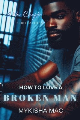 bokomslag How To Love A Broken Man