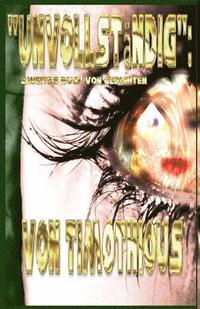 bokomslag "Unvollstandig": : Die 2. Buch der Gedichte von Timothious