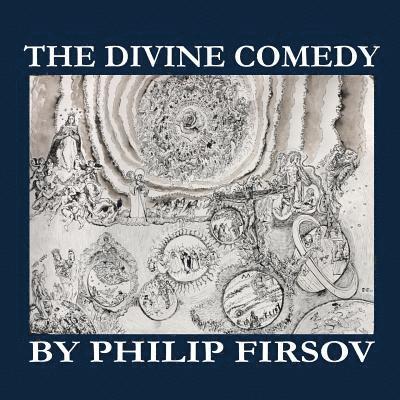 The Divine Comedy: by Philip Firsov 1