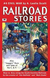 bokomslag Railroad Stories #4: Civil War and Tales of Jaggers Dunn