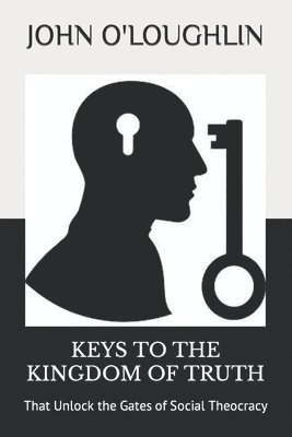 Keys to the Kingdom of Truth 1