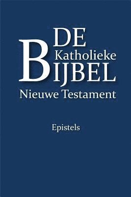 Harry B. Oesman - De Katholieke Bijbel, Nieuwe Testament: Epistels, Häftad