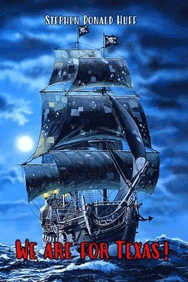 Stephen Donald Huff - We are for Texas!, Häftad