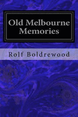 Old Melbourne Memories 1