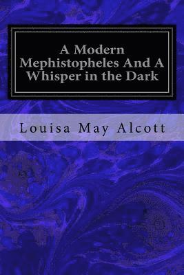 bokomslag A Modern Mephistopheles And A Whisper in the Dark