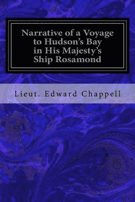 bokomslag Narrative of a Voyage to Hudson's Bay in His Majesty's Ship Rosamond: Containing Some Account of the North-Eastern Coast of America and of the Tribes