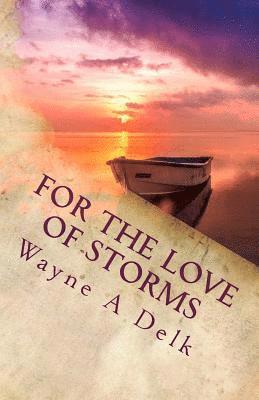 For The Love Of Storms: A Warrior's Reconciliation 1