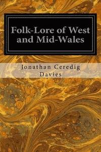 bokomslag Folk-Lore of West and Mid-Wales
