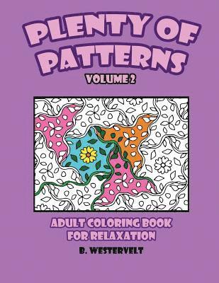 Plenty of Patterns: Adult Coloring Book for Relaxation 1