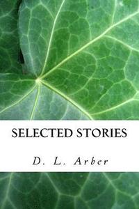 bokomslag Selected Stories of D. L. Arber