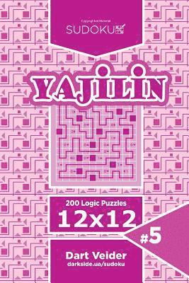 bokomslag Sudoku Yajilin - 200 Logic Puzzles 12x12 (Volume 5)