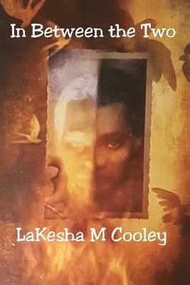 Lakesha M. Cooley - In Between The Two, Häftad