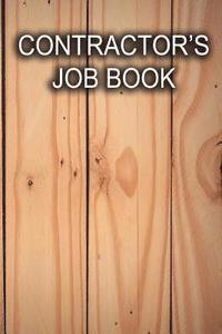 bokomslag Contractor's Job Book: Keep track of client information, hours worked, and material costs