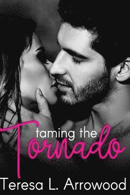 Teresa Arrowood, Deb Arden - Taming the Tornado: Life Storms Series, Häftad