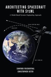 bokomslag Architecting Spacecraft with SysML: A Model-based Systems Engineering Approach