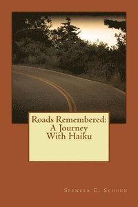 bokomslag Roads Remembered: A Journey With Haiku