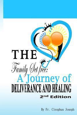 bokomslag The Family Set Free: A Journey of Deliverance and Healing