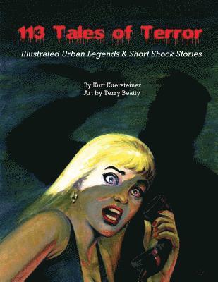 113 Tales of Terror: Illustrated Urban Legends & Short Shock Stories 1