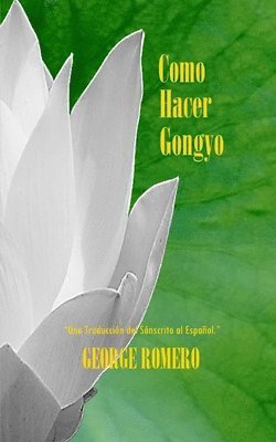 bokomslag Como Hacer GONGYO: Liturgia del Budismo de Nichiren Daishonin