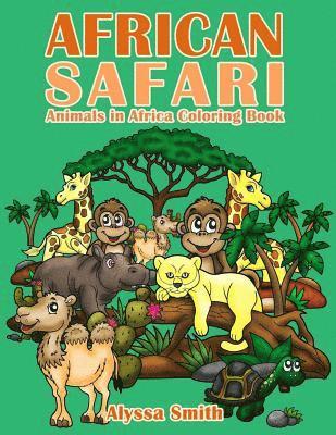 African Safari: Animals in Africa Coloring Book 1