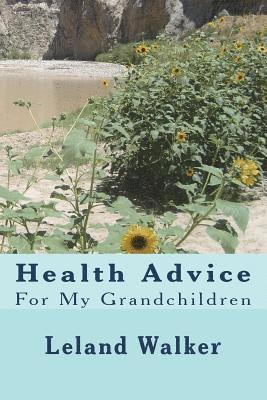 Leland Walker - Health Advice: For My Grandchildren, Häftad. Tillgänglighet: Lägg i varukorg