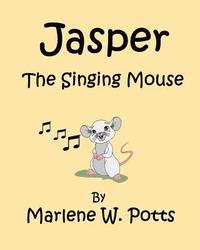bokomslag Jasper, The Singing Mouse