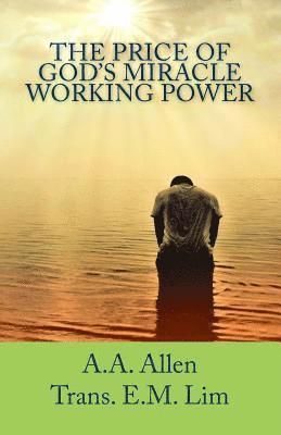 The Price of God's Miracle Working Power 1