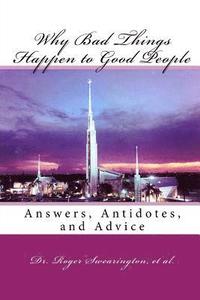 bokomslag Why Bad Things Happen to Good People: Answers, Antidotes, and Advice