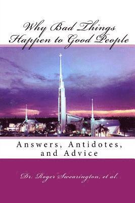 bokomslag Why Bad Things Happen to Good People: Answers, Antidotes, and Advice