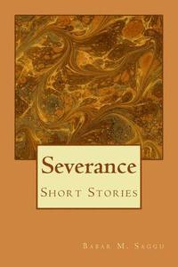 bokomslag Severance: Short Stories