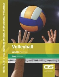 bokomslag DS Performance - Strength & Conditioning Training Program for Volleyball, Plyometric, Amateur