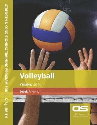 bokomslag DS Performance - Strength & Conditioning Training Program for Volleyball, Stability, Advanced