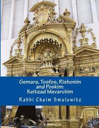 bokomslag Gemara, Tosfos, Rishonim and Poskim: Keitzad Mevarichim