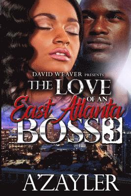 bokomslag The Love of an East Atlanta Boss 3