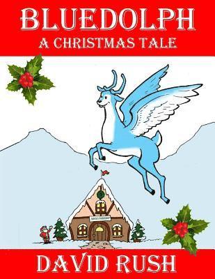 Bluedolph: A Christmas Tale 1