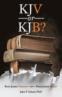 bokomslag KJV or KJB?: : King James Version - or - King James Bible?