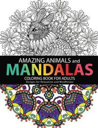 bokomslag Amazing Animals Mandalas Coloring Books For Adults: Design for Relaxation and Mindfulness