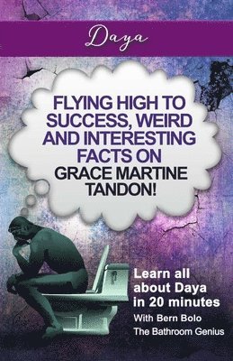 Daya: Flying High to Success, Weird and Interesting Facts on Grace Martine Tandon! 1