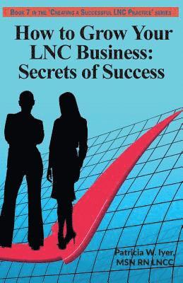 How to Grow Your LNC Business: Secrets of Success 1