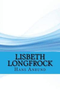 bokomslag Lisbeth Longfrock (Classic Edition)