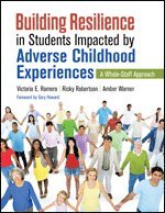 bokomslag Building Resilience in Students Impacted by Adverse Childhood Experiences