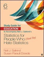 Study Guide for Education to Accompany Neil J. Salkind's Statistics for People Who (Think They) Hate Statistics