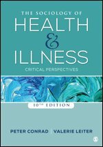 Peter Conrad, Valerie Leiter, Peter F. Conrad, Valerie Leiter - The Sociology of Health and Illness, Häftad