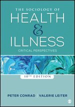 Peter Conrad, Valerie Leiter, Peter F. Conrad, Valerie Leiter - The Sociology of Health and Illness, Häftad