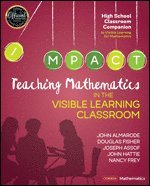 Teaching Mathematics in the Visible Learning Classroom, High School 1