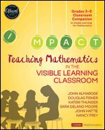 John T. Almarode, Douglas Fisher, Kateri Thunder, Sara Delano Moore, John Hattie, Nancy Frey - Teaching Mathematics in the Visible Learning Classroom, Grades 3-5, Häftad